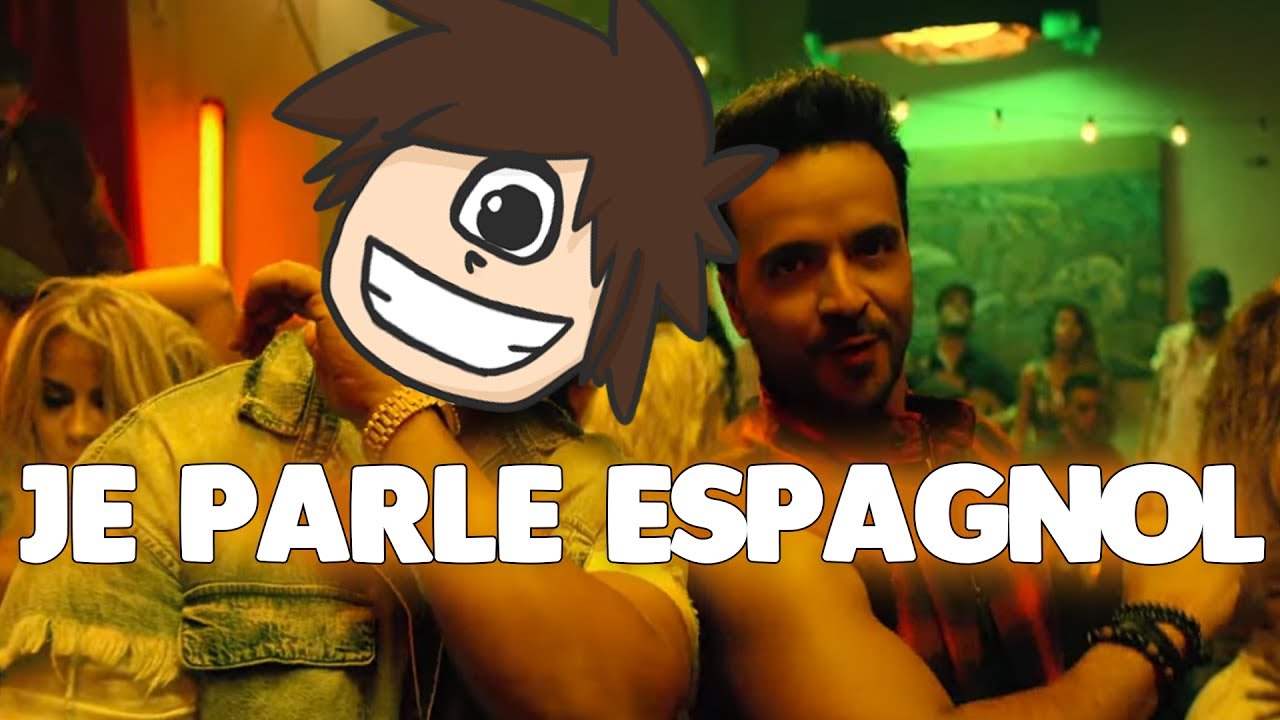Je parle espagnol (Parodie Luis Fonsi - Despacito ft.  Daddy Yankee)