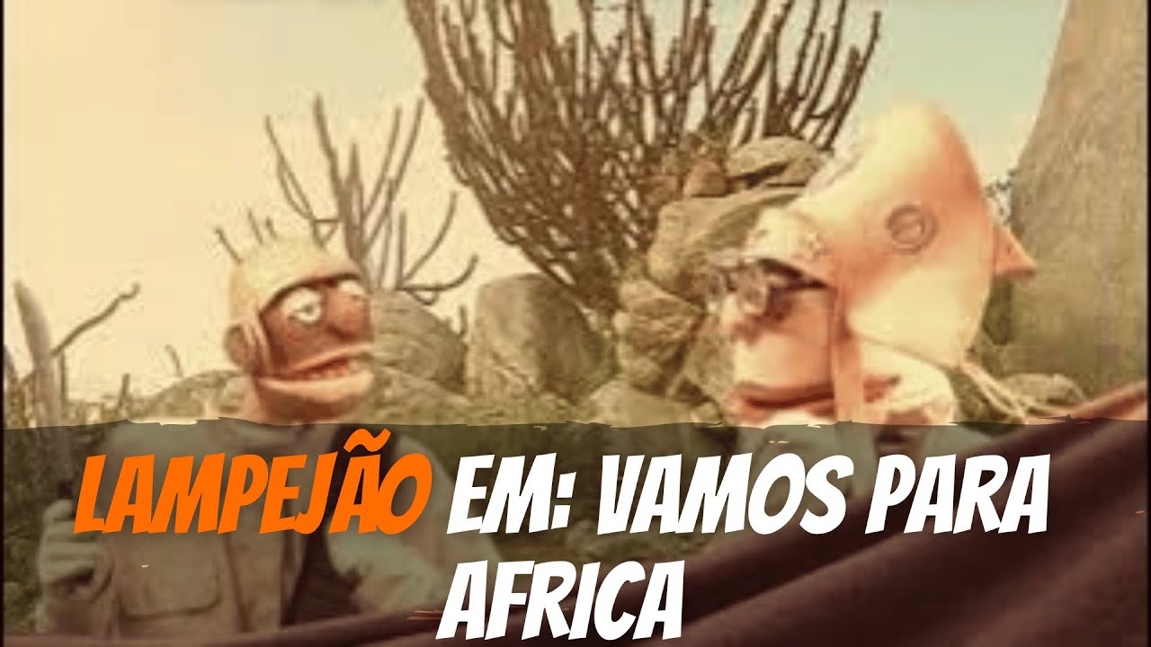 Lampejão em: Vamos para Africa