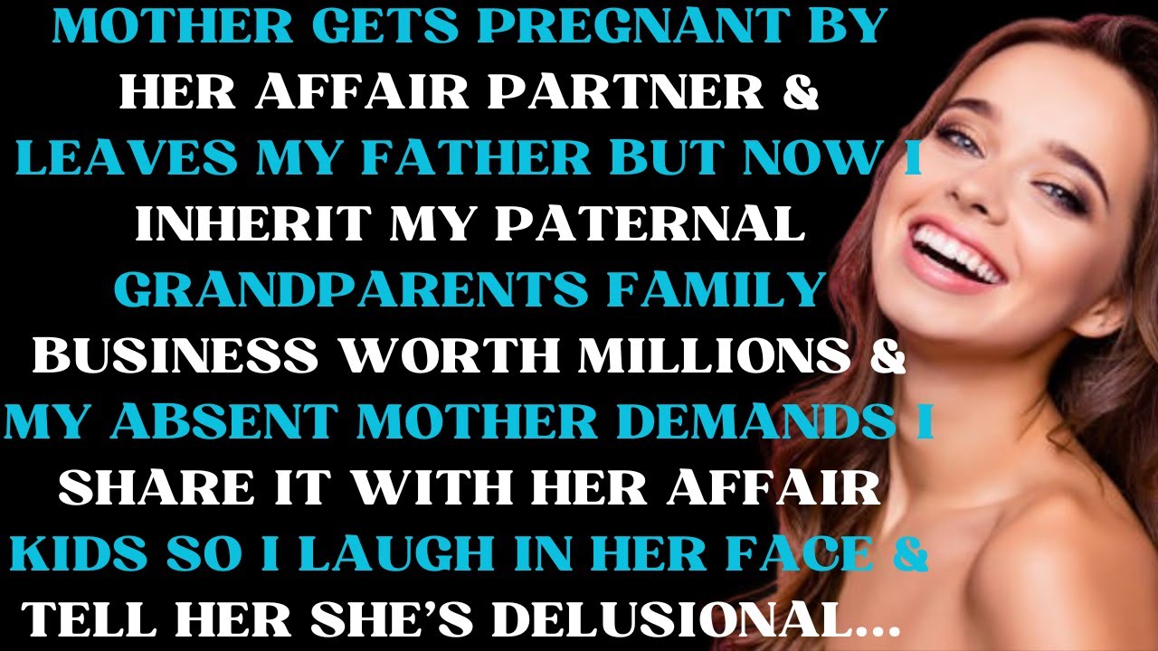 Mother gets pregnant by her affair partner & leaves my father but now I inherit my paternal