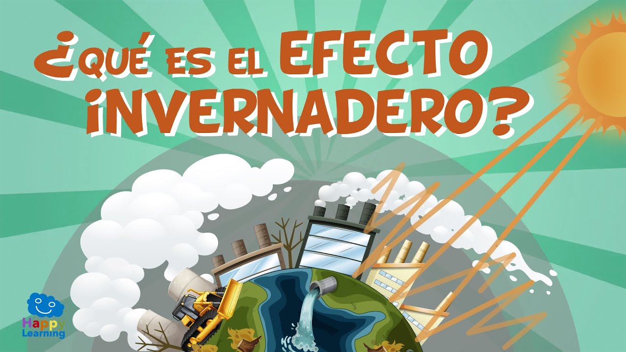 &iquest;QU&Eacute; ES EL EFECTO INVERNADERO? 🌎 | V&iacute;deos educativos para ni&ntilde;os