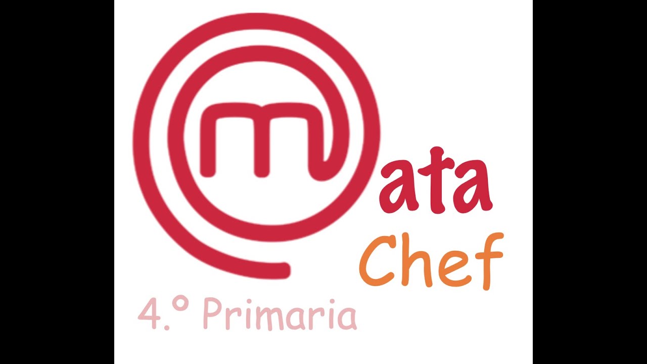 MASTER CHEF ||| 4.º Primaria 2022-23 CEIP La Mata ||| MataChef