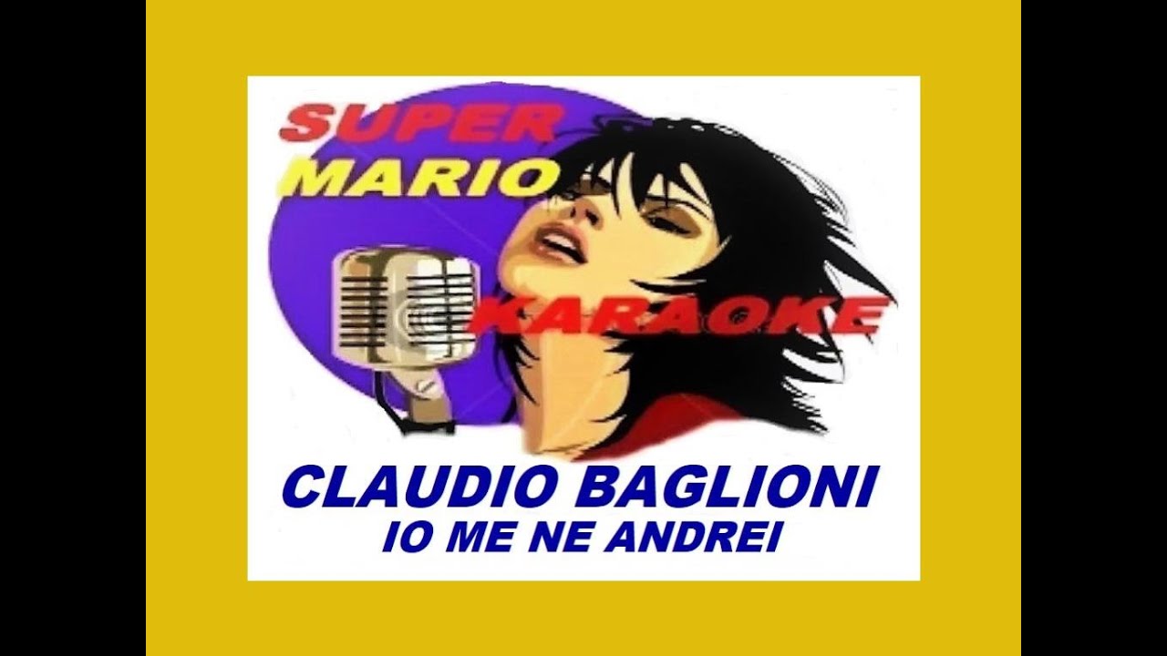 CLAUDIO BAGLIONI - IO ME NE ANDREI - KARAOKE