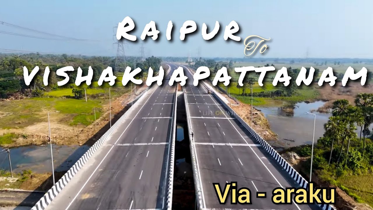Raipur to Visakhapatnam, via jagdalpur, jaypur, araku valley | रायपुर से विशाखापट्टनम