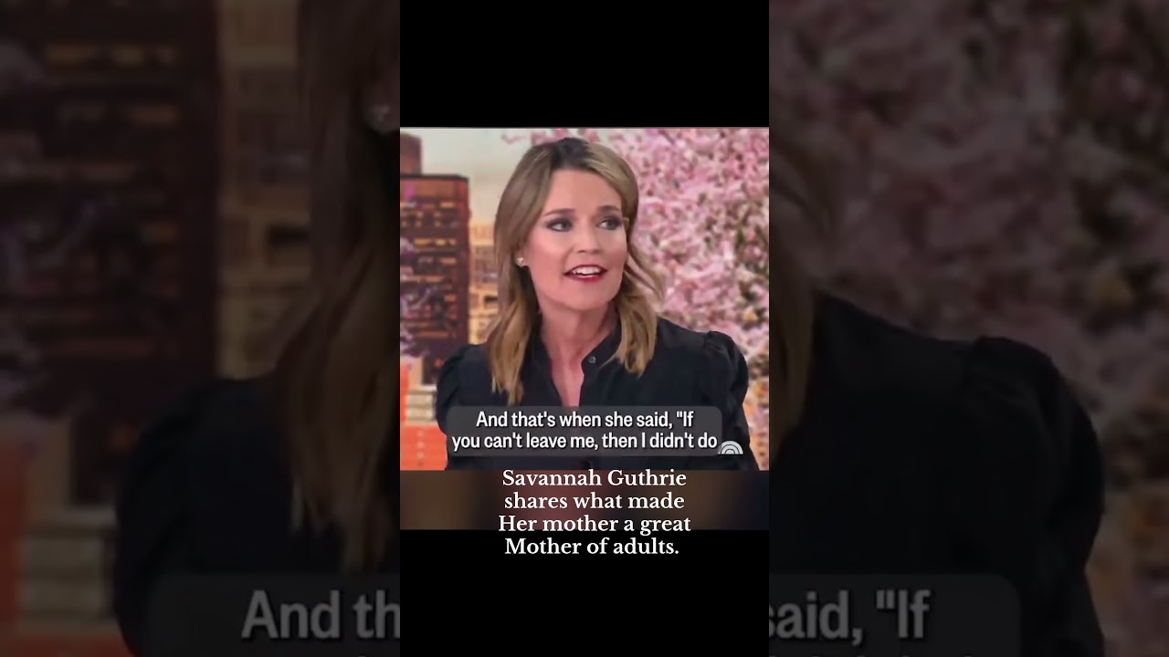 Savannah Guthrie Talking about her Mom, Nancy #adultchildren #parenting #missing