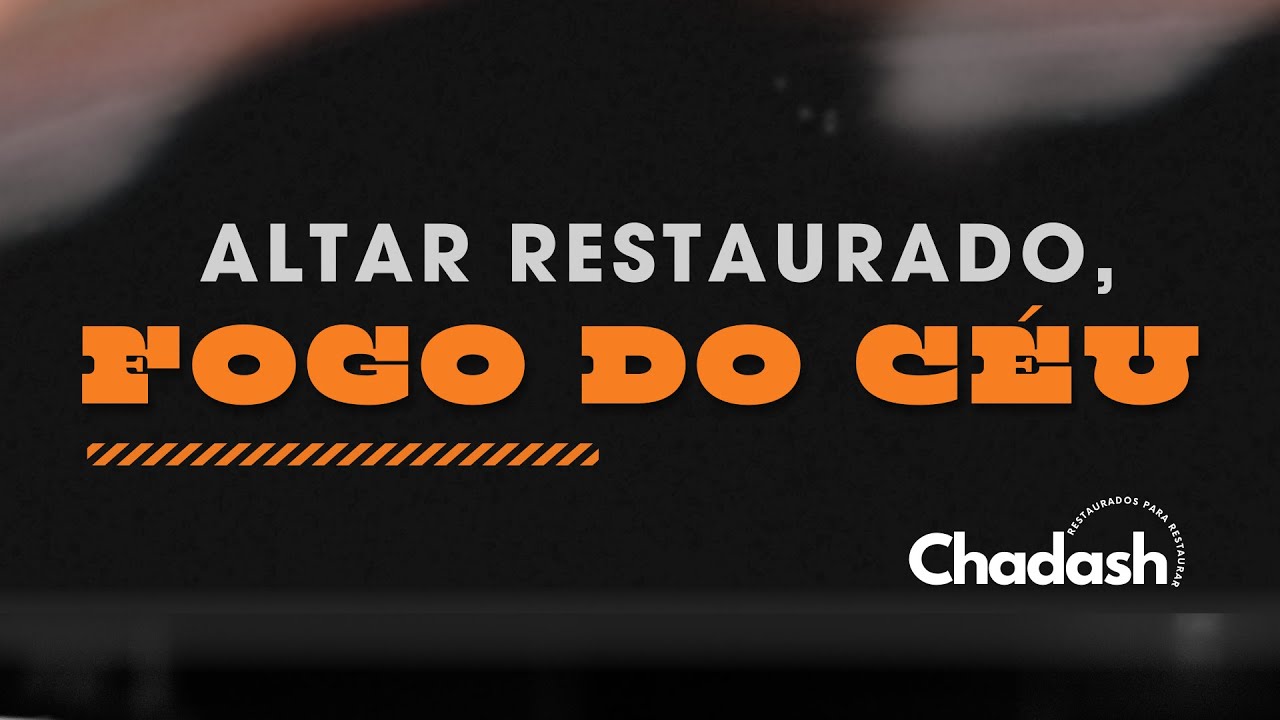 Altar Restaurado, Fogo do Céu | Pr João Luz | Ao Vivo Na Igreja Chadash