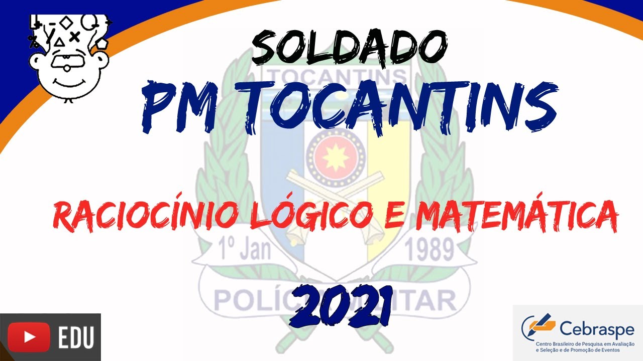 PMTO 2021 :: Prova de Raciocínio Lógico :: Concurso Soldado PM TO 2021 #CEBRASPE