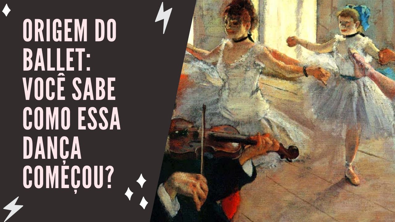 Origem do ballet: você sabe como essa dança começou?