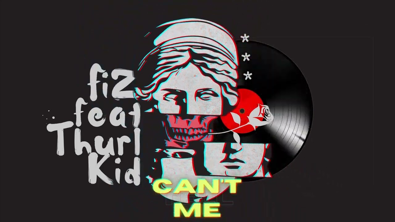 FiZ - CANT TELL ME Ft. @thurlkid1  (OFFICIAL AUDIO)
