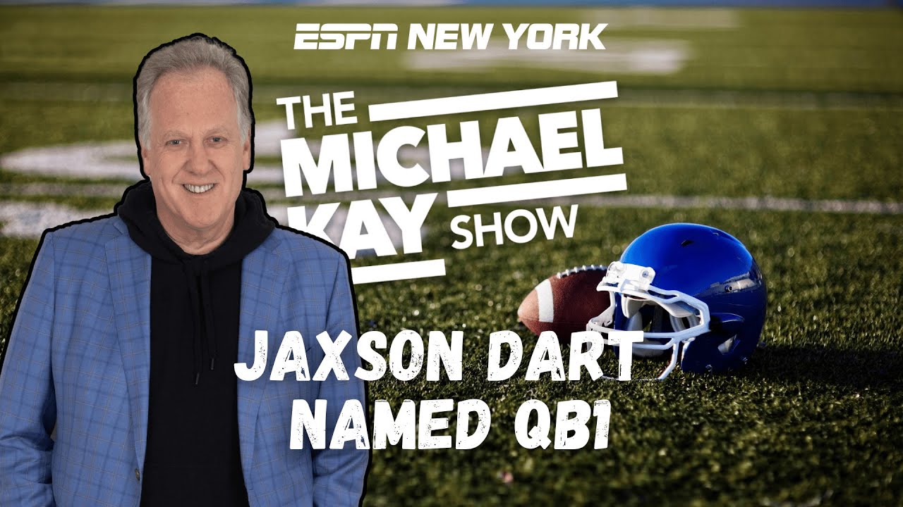 Jaxson Dart named QB1 + Yanks & Mets Talk - The Michael Kay Show - 9/23/25