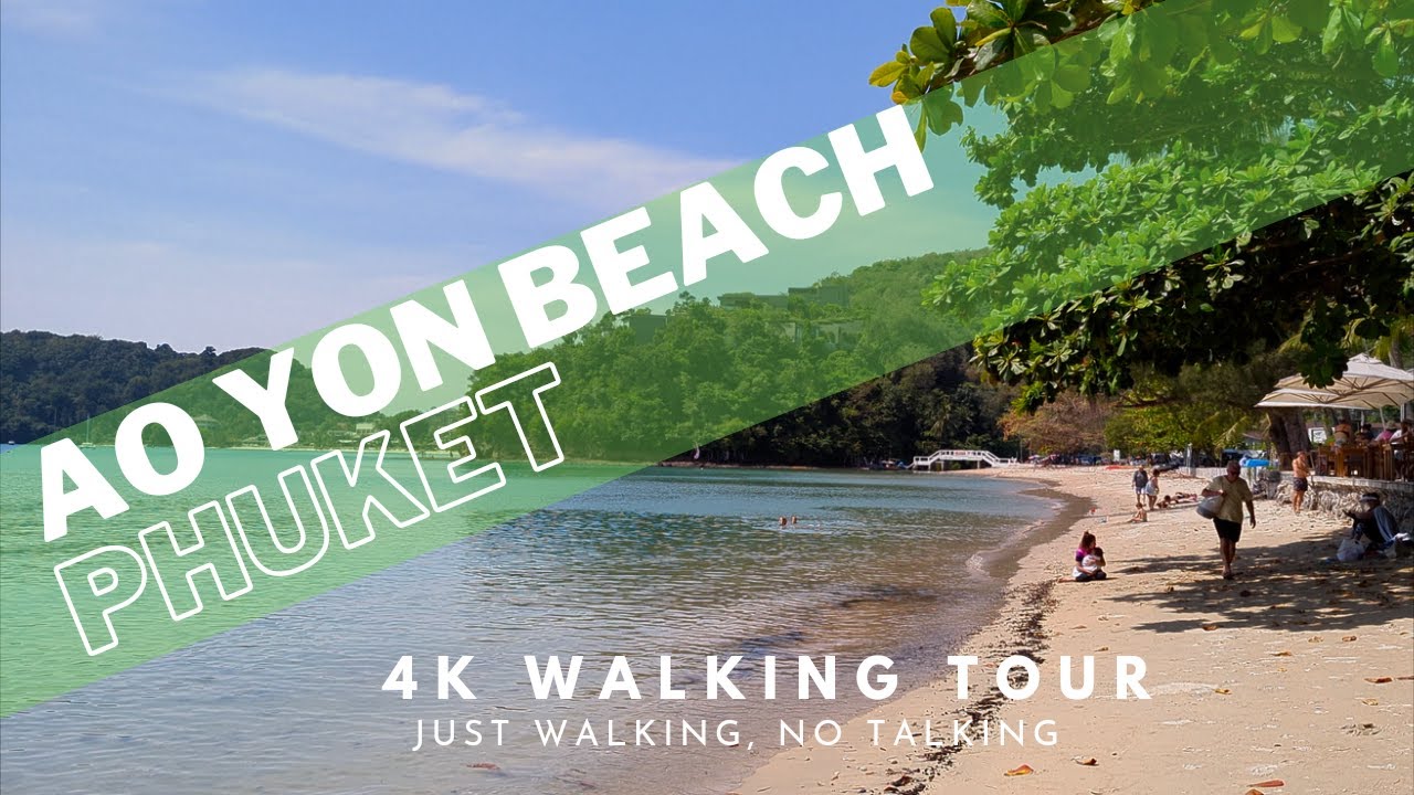 4K no speaking, walking tour of Ao Yon Beach.