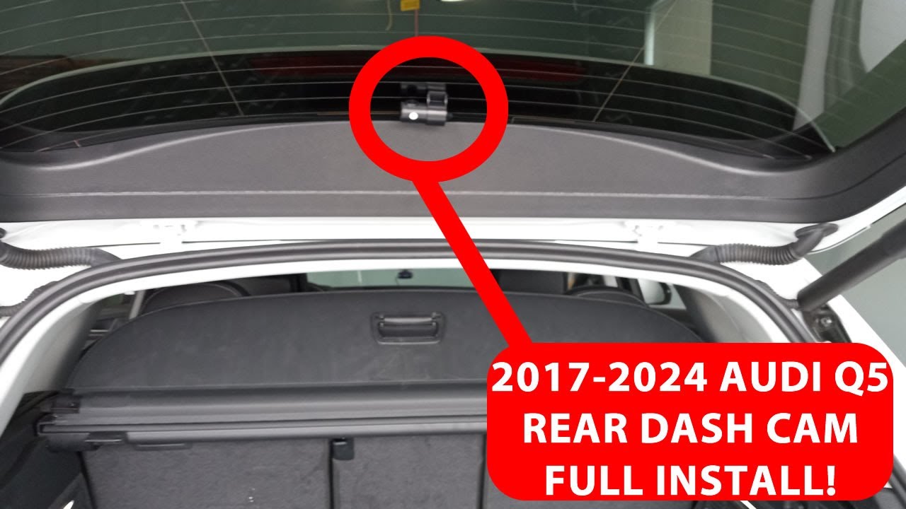 How To Install Rear Dash Cam/Camera. 2019-2024 Audi Q5. Rear Camera Only.