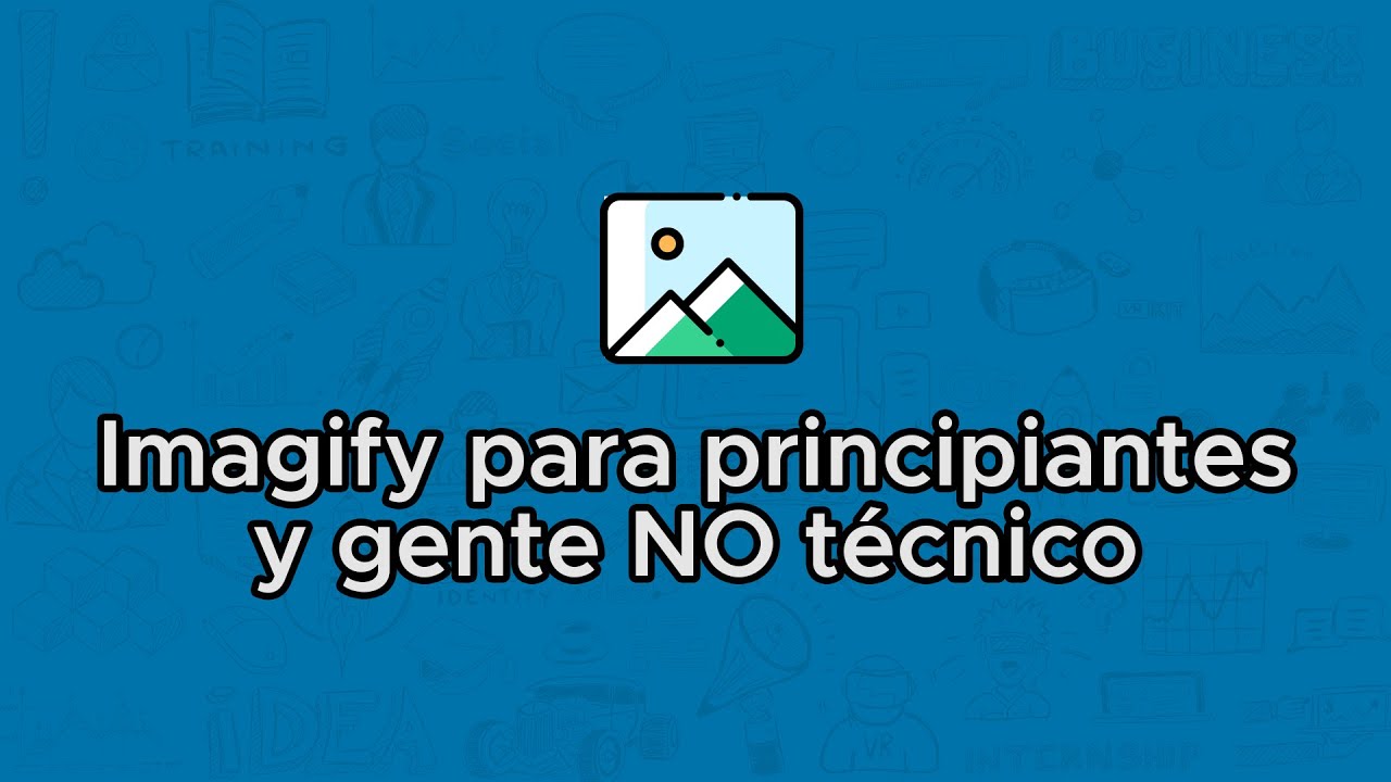 Optimizar imágenes con Imagify, para principiantes y no técnicos