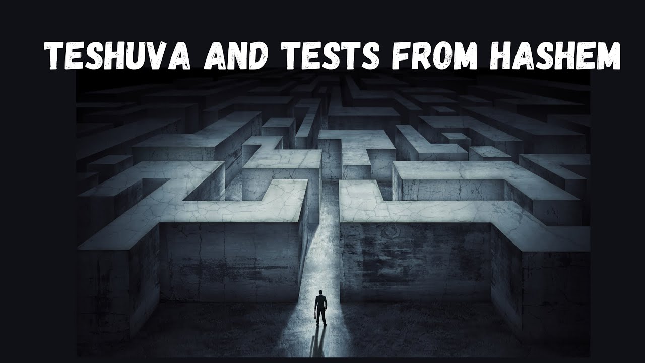 TeShuva And Tests from HaShem