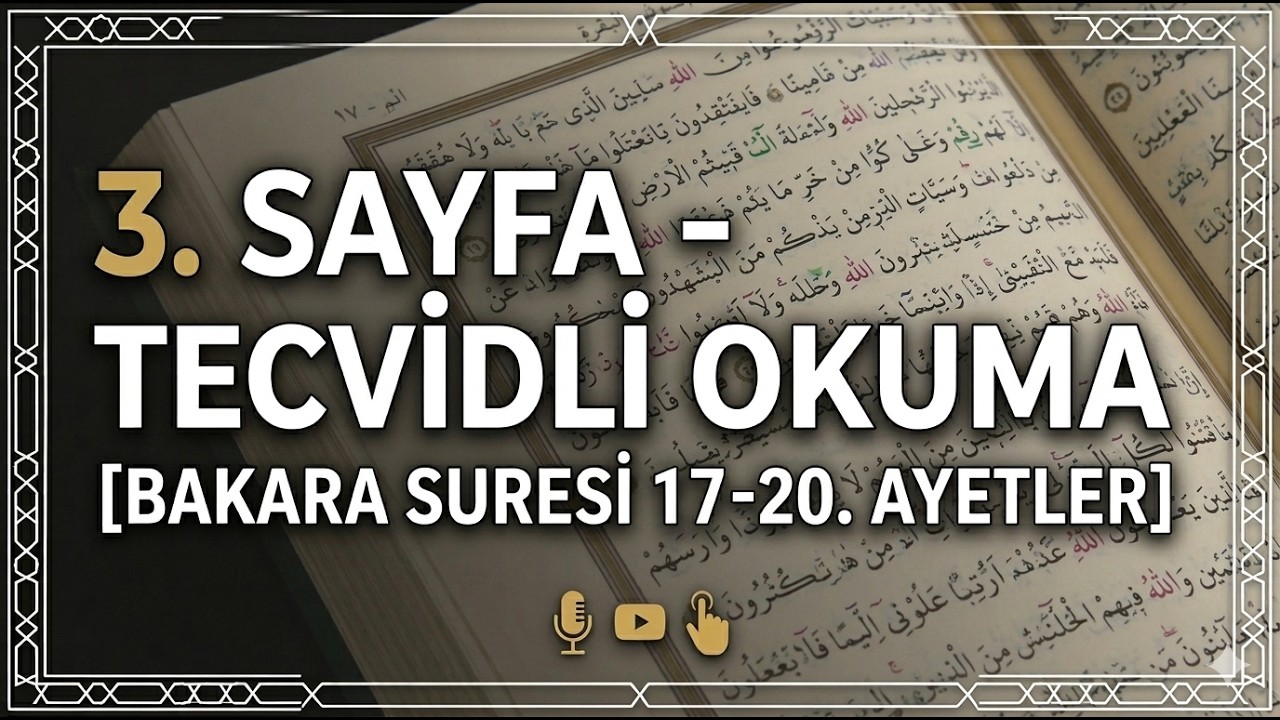 Bakara Suresi 3 sayfa (17-20) Ayet / Tecvidli Okuma