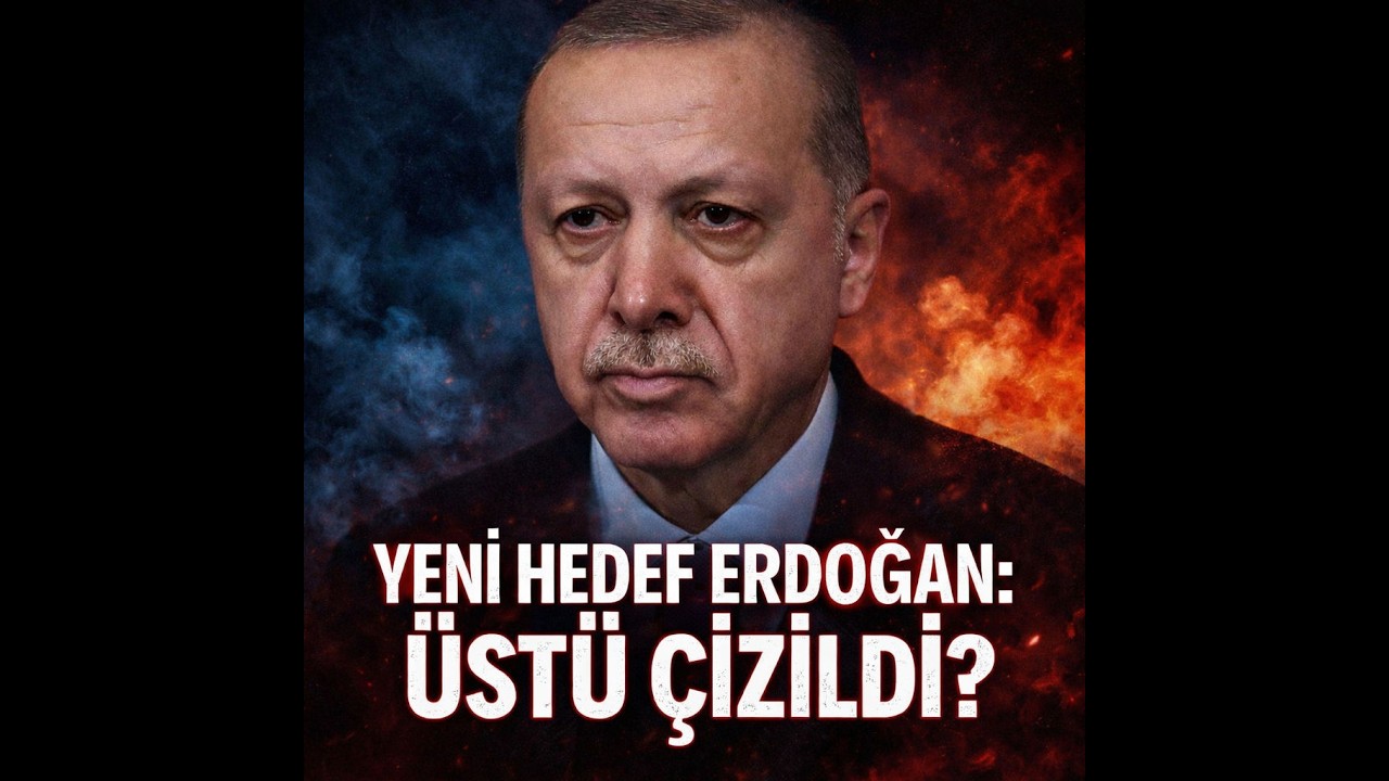 YENİ HEDEF ERDOĞAN: ÜSTÜ ÇİZİLDİ