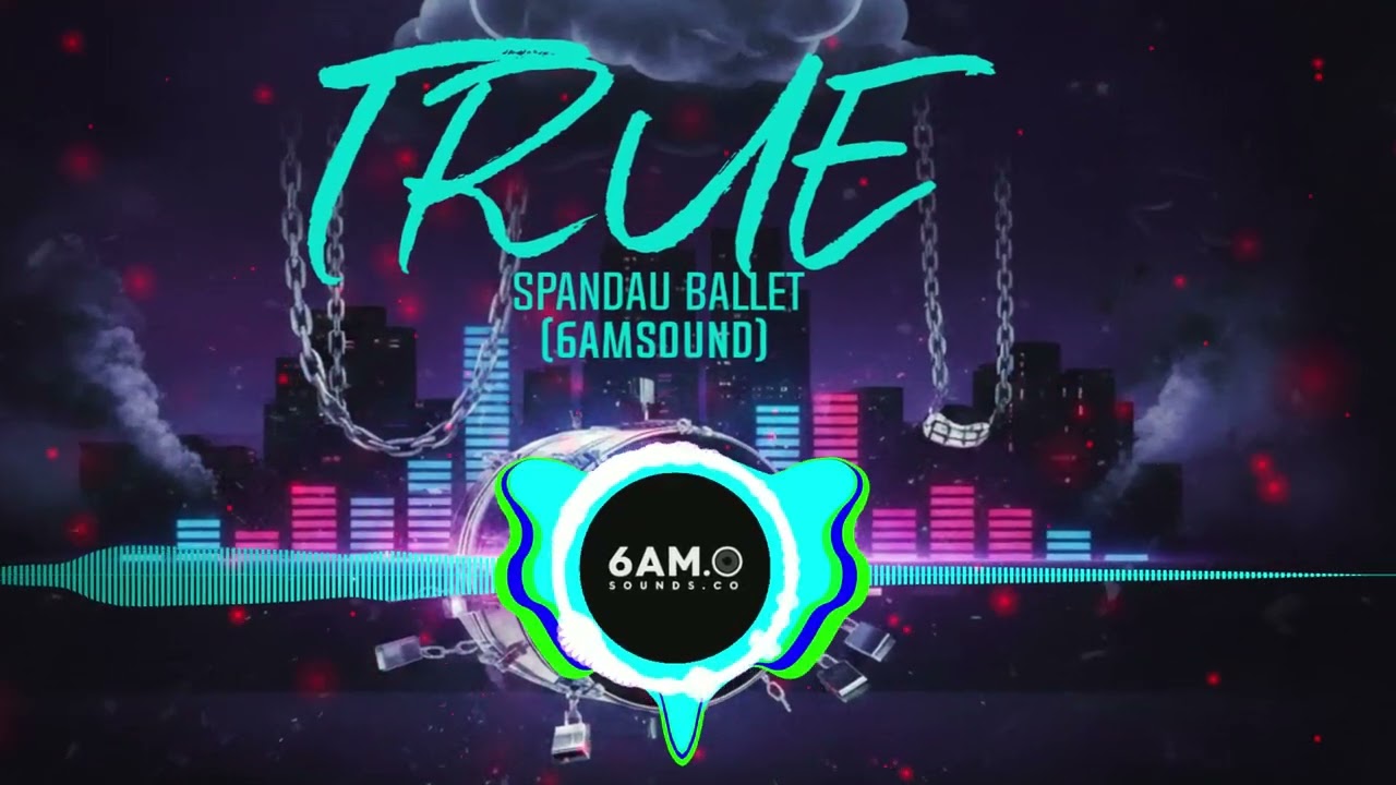 True   Spandau Ballet (6AMSOUNDS Cover)