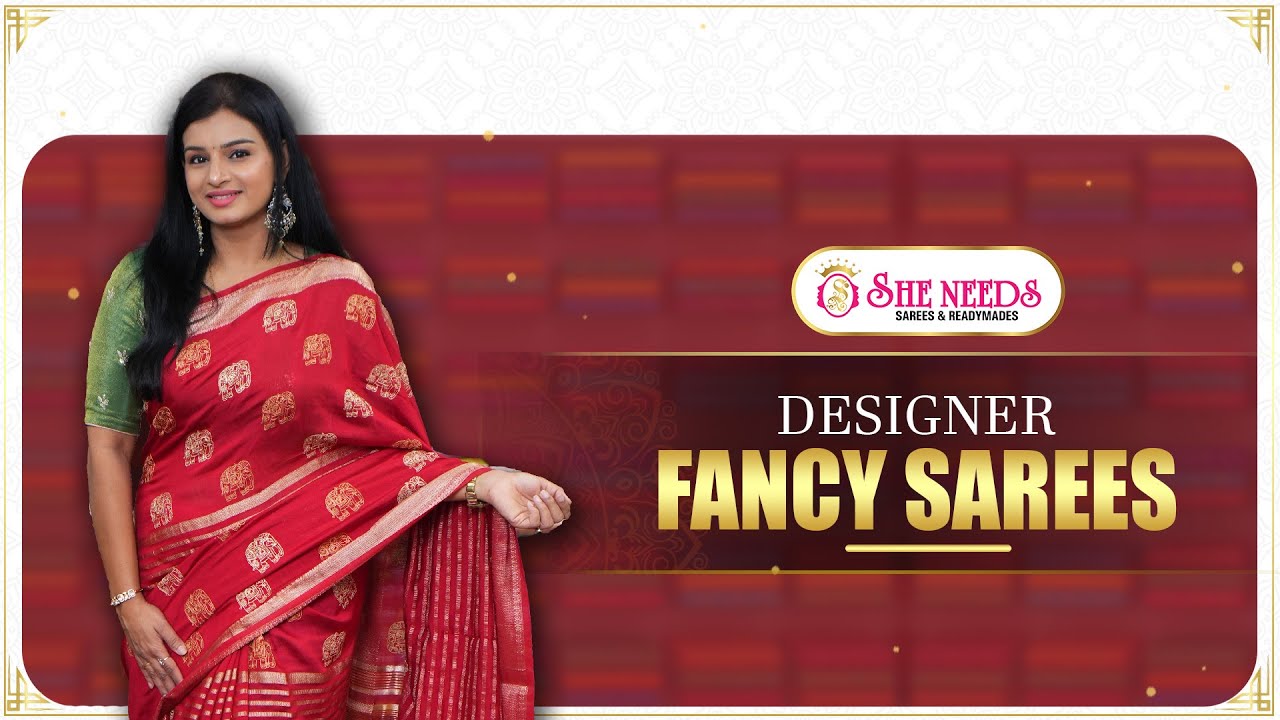 Designer Fancy Sarees | Latest Collection at She Needs Saree World