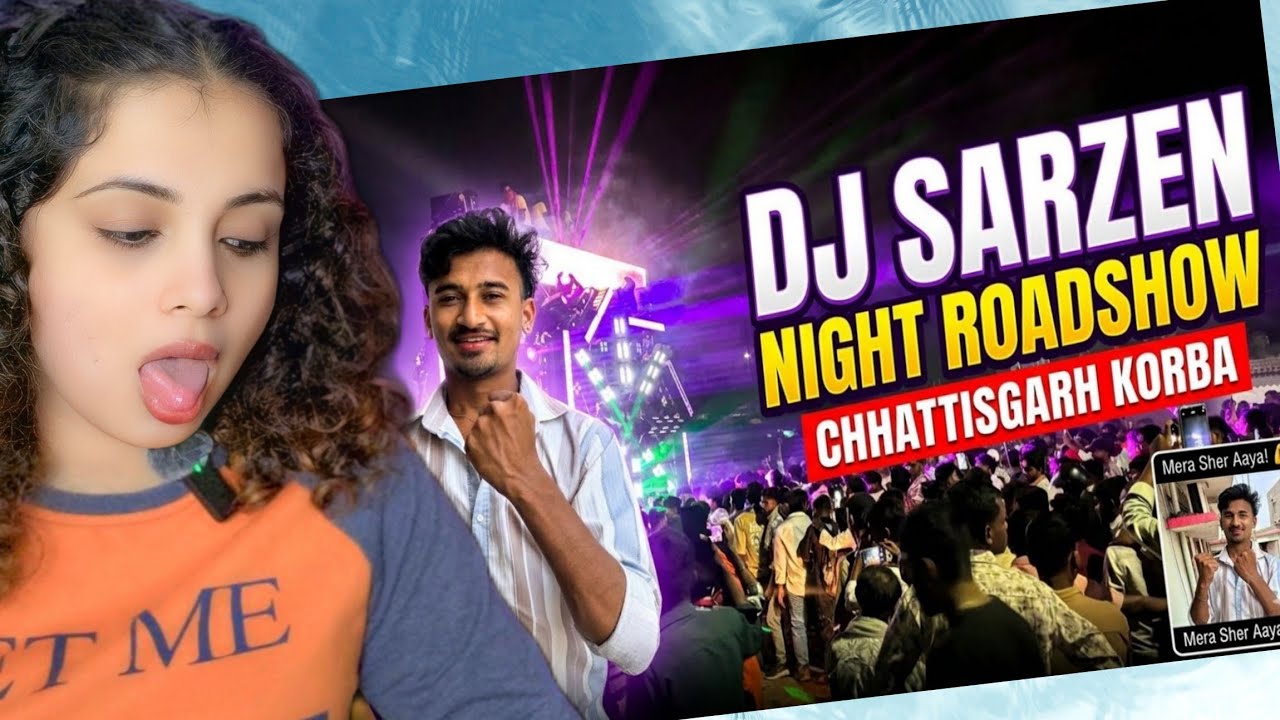 Dj Sarzen Night Roadshow Start हो गया Abhi To Tabahi बाक़ी है korba Chhattisgarh | REACTION 