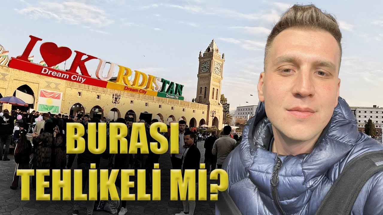 BÖLGESEL KÜRT YÖNETİMİNDE İLK GÜNÜM ! TÜRK OLARAK GİTMEK TEHLİKELİ Mİ? -ERBİL