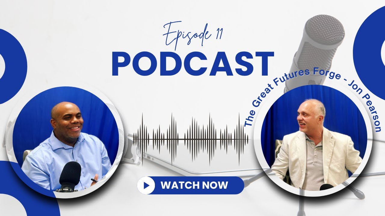 Jonathan Pearson | The Great Futures Forge, Ep  11 | Partner Spotlight 2 | Horizon Foundation