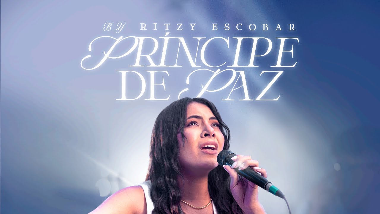 Príncipe De Paz - Ritzy Escobar (Video Oficial)