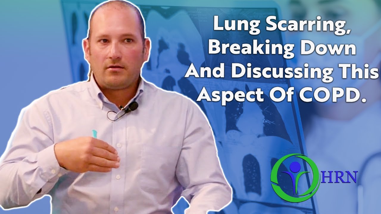 COPD and Lung Scarring What You Need to Know