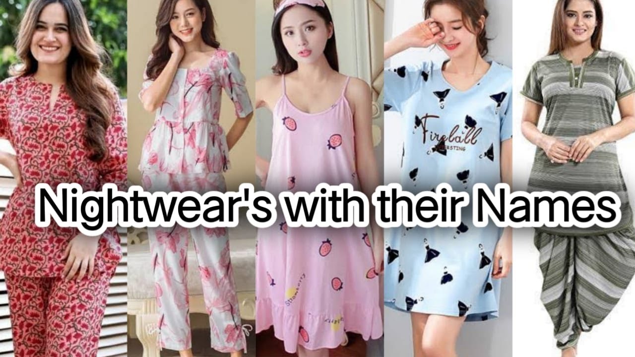 All Types of Nightwear's with their Names 2021 | Trendy Outfits