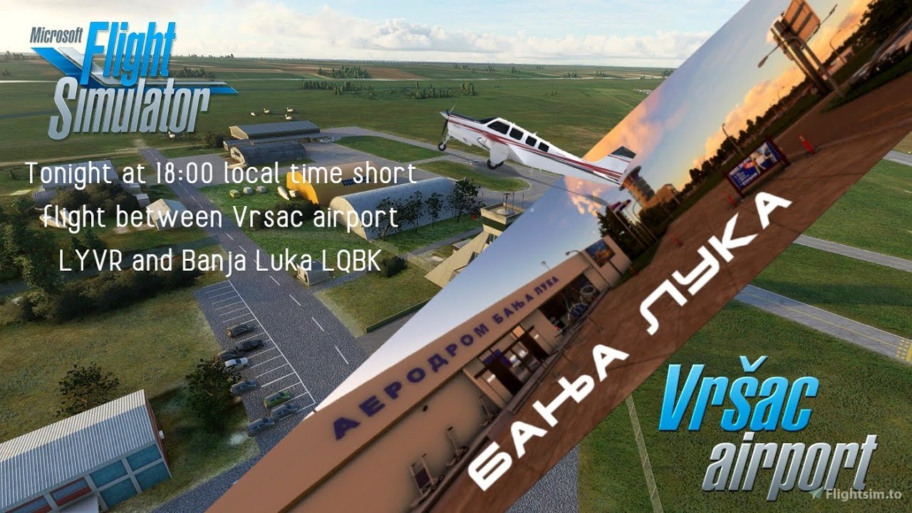 LYVR Vrsac Airport- LQBK Banja Luka Airport | MSFS 2020 | VATSIM | Full flight