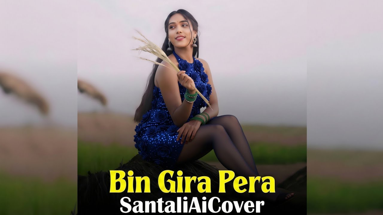 Bin Gira Pera | SantaliAiCover | New Santhali Video Song 2026 | New Santali Ai Cover Song