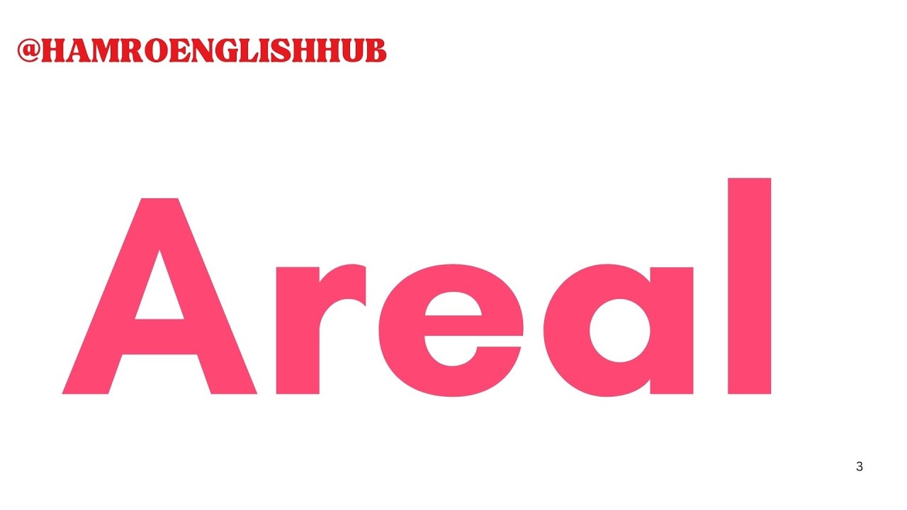 How to pronounce areal