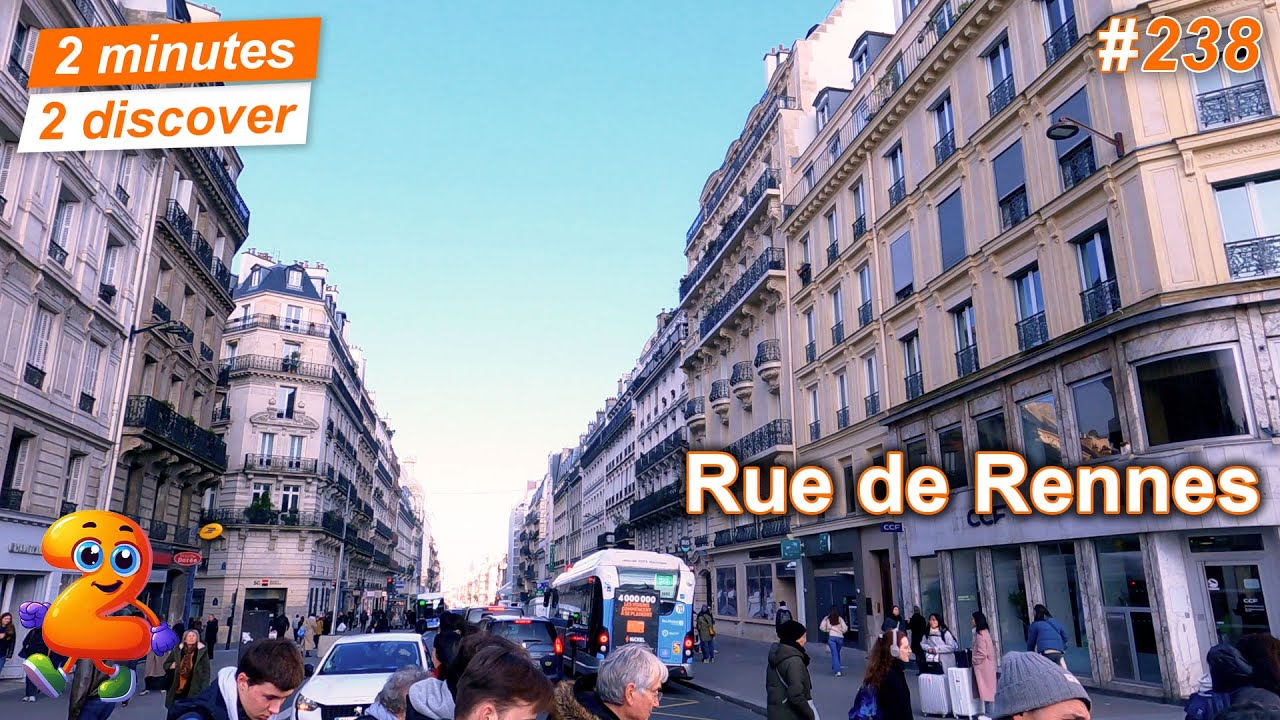 2 minutes 2 discover 238: Rue de Rennes, Paris, France