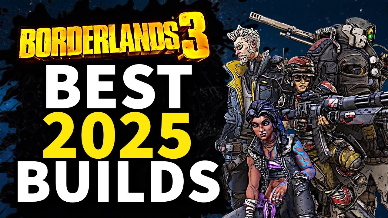Borderlands 3 | The ONLY BUILDS You Will Ever Need In 2025 | Best Builds For All Vault Hunters