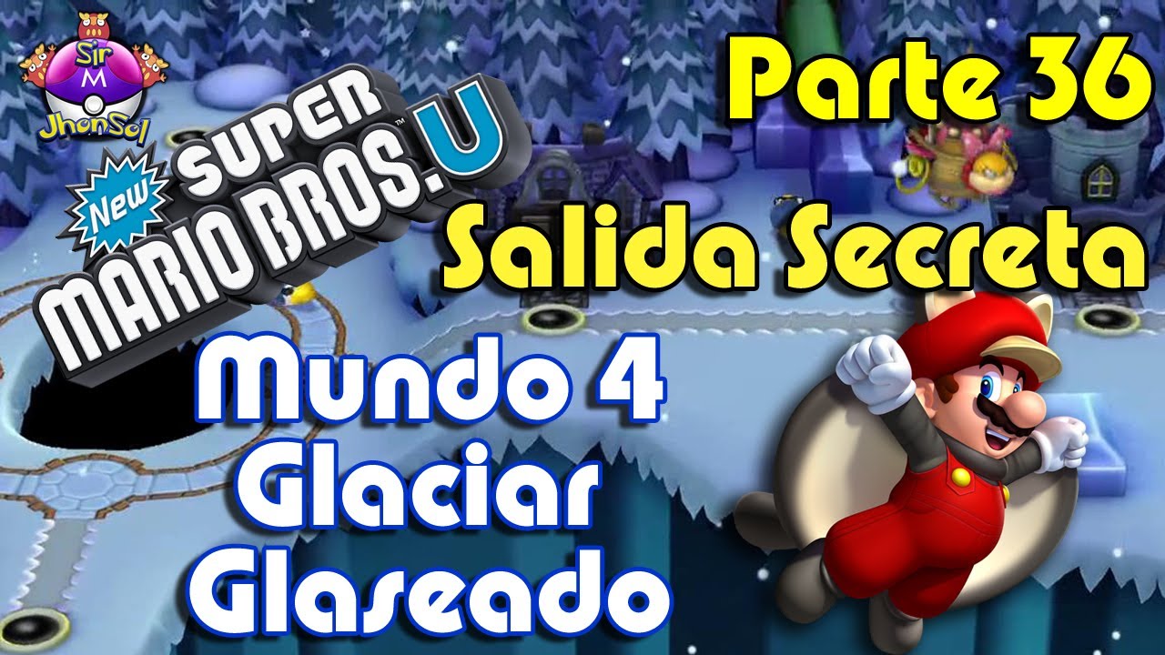 New Super Mario Bros U Parte 36 Glaciar Glaseado - Salida Secreta - Esta casa está muy viva