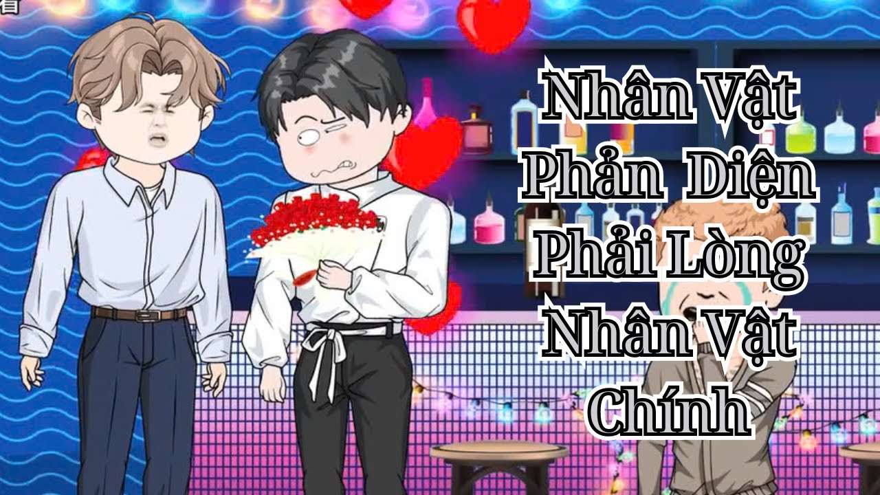 Nhân Vật Phản Diện Phải Lòng Nhân Vật Chính(BL) | Full | Ivy Vietsub