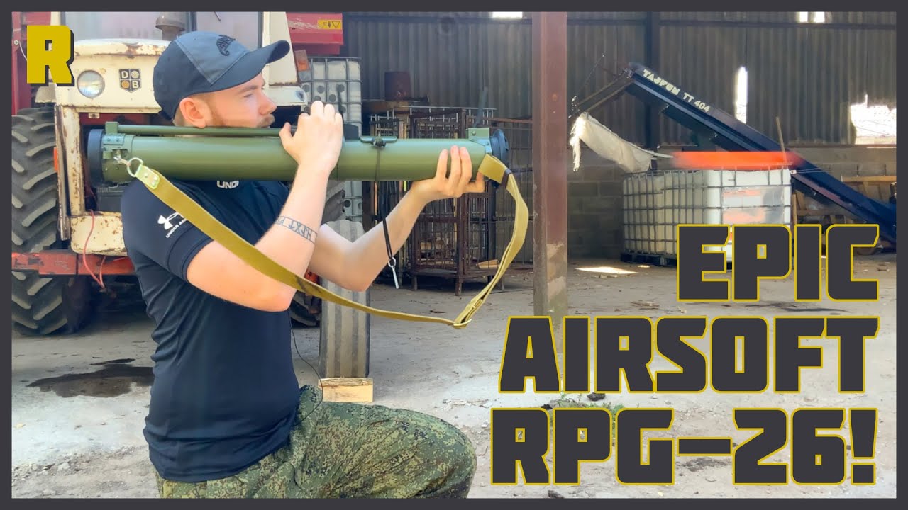 Epic Airsoft RPG-26 Rocket Launcher!