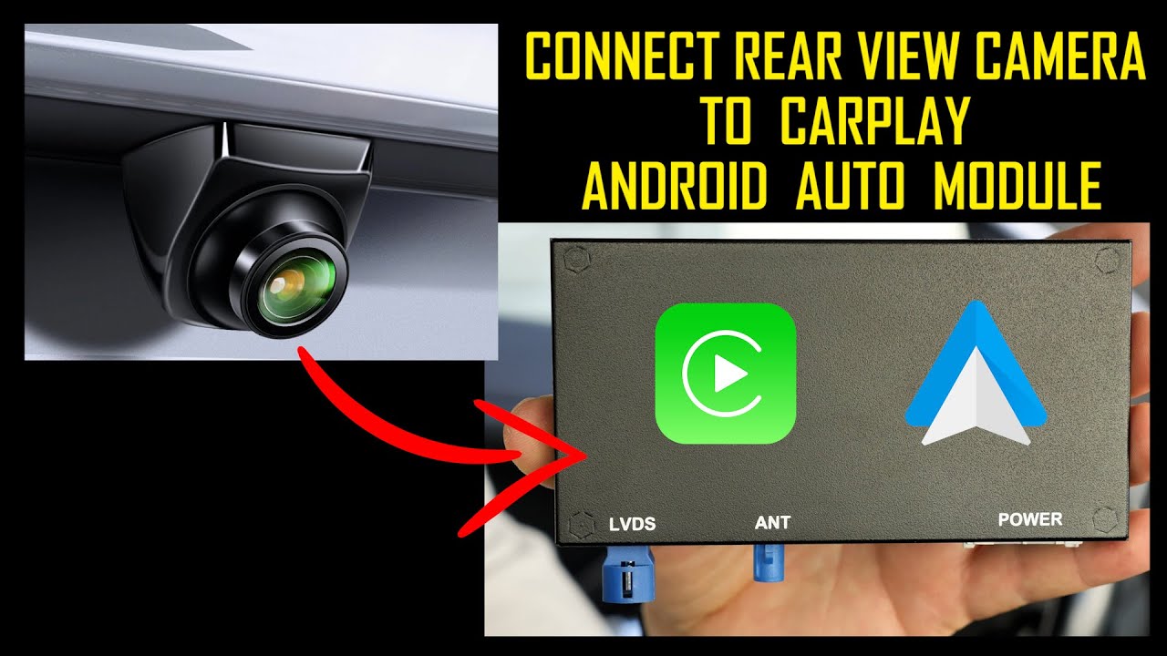 REAR VIEW CAMERA - CONNECT AND POWER TO THE CARPLAY AND ANDROID AUTO MODULE EBILAEN ISUDAR CARABC