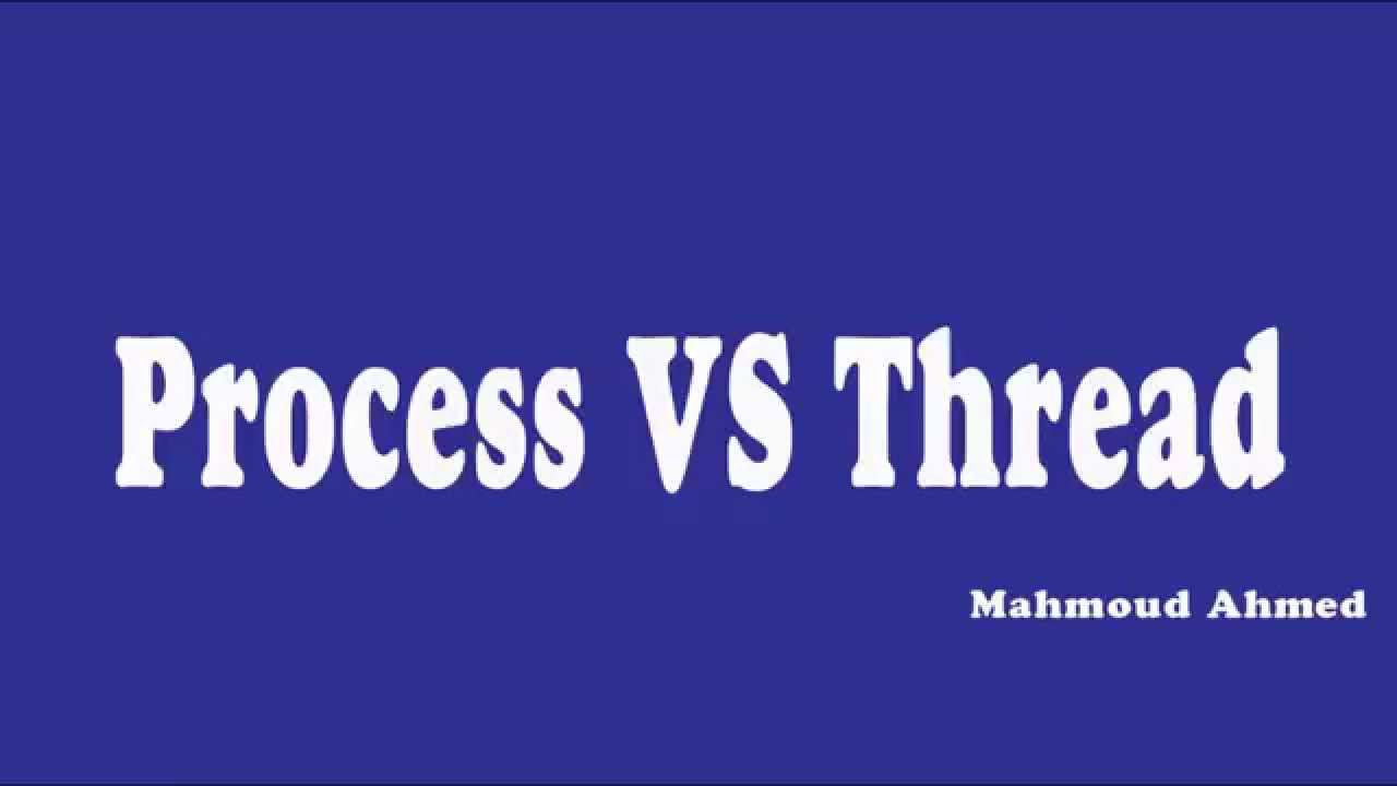 02 _ Process vs Threads (Arabic)