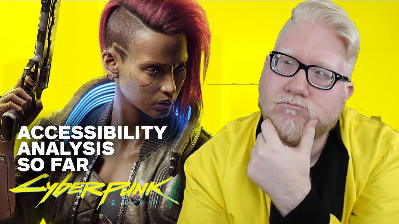 Cyberpunk 2077 - Accessibility Analysis So Far