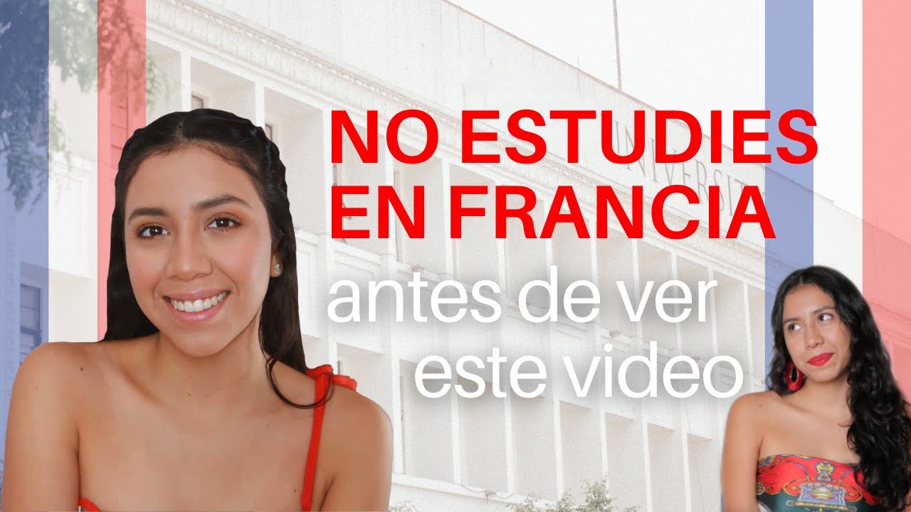 Lo que debes saber antes de estudiar en Francia: exámenes, clases, idioma | Mi experiencia