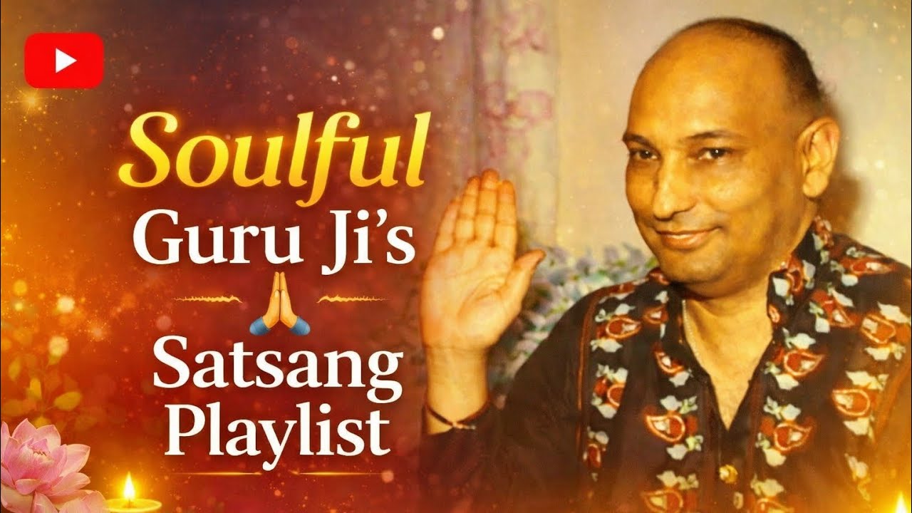 Soulful Guru Ji Satsang Playlist 🙏 