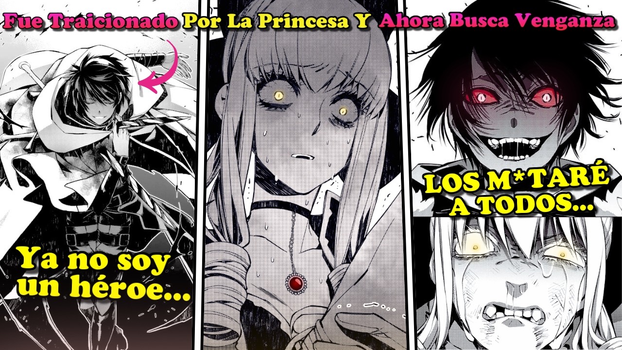 🔴El H&eacute;roe Fue Traicionado Por La Princesa y Ahora Busca Venganza🔥|RESUMEN MANGA ISEKAI