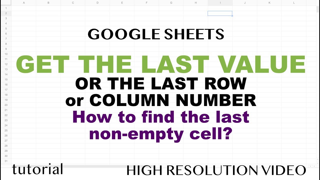 Google Sheets - Get Last Non-Empty Cell in Row or Column