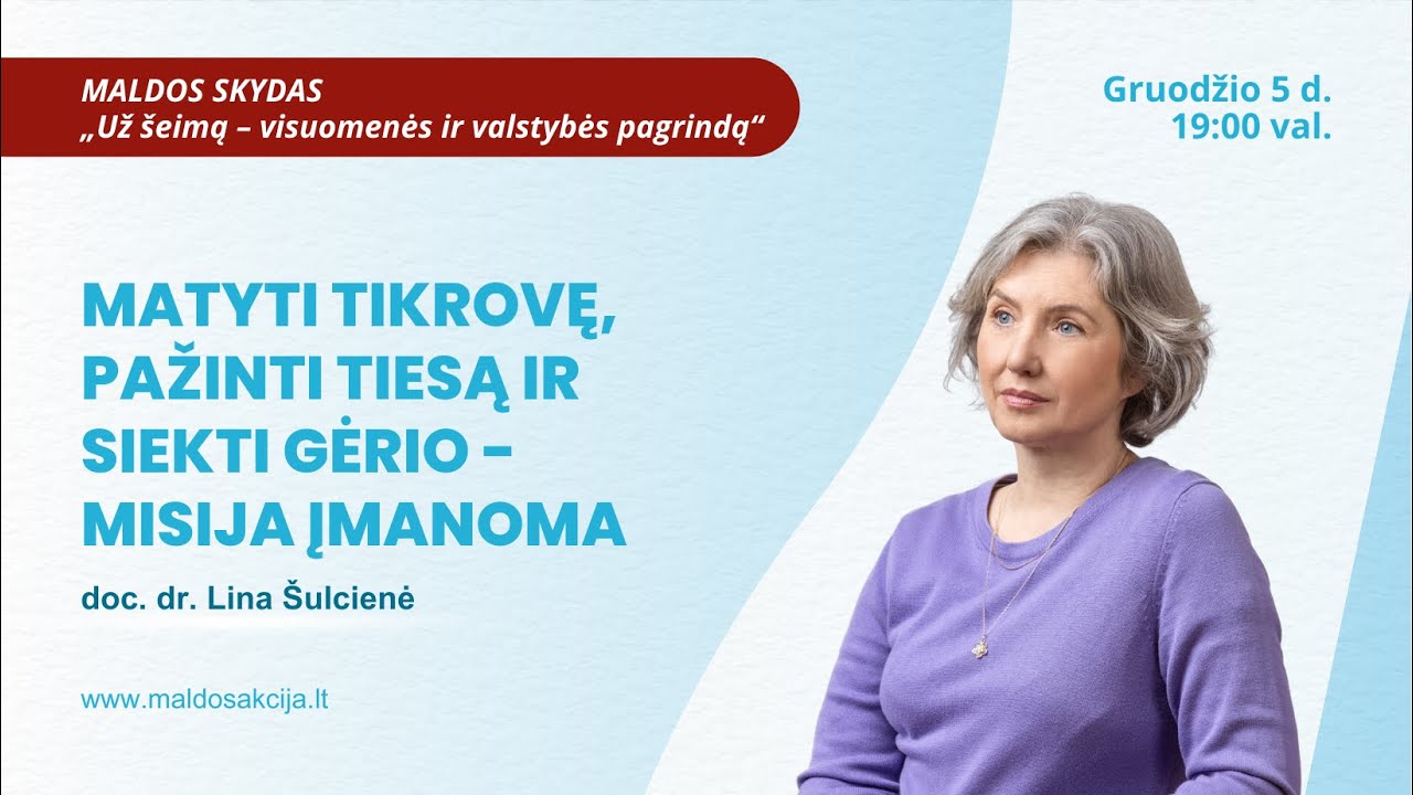 „Matyti tikrovę, pažinti tiesą ir siekti gėrio – misija įmanoma