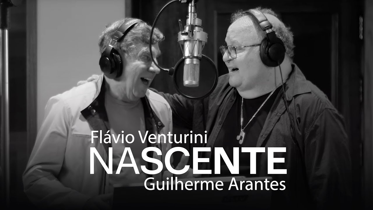 Flávio Venturini Feat. Guilherme Arantes | Nascente