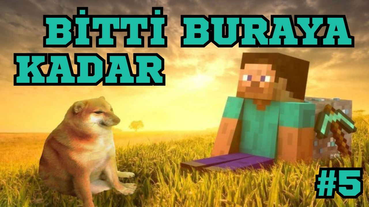 HER ŞEY BURAYA KADARDI :( | MINECRAFT #5