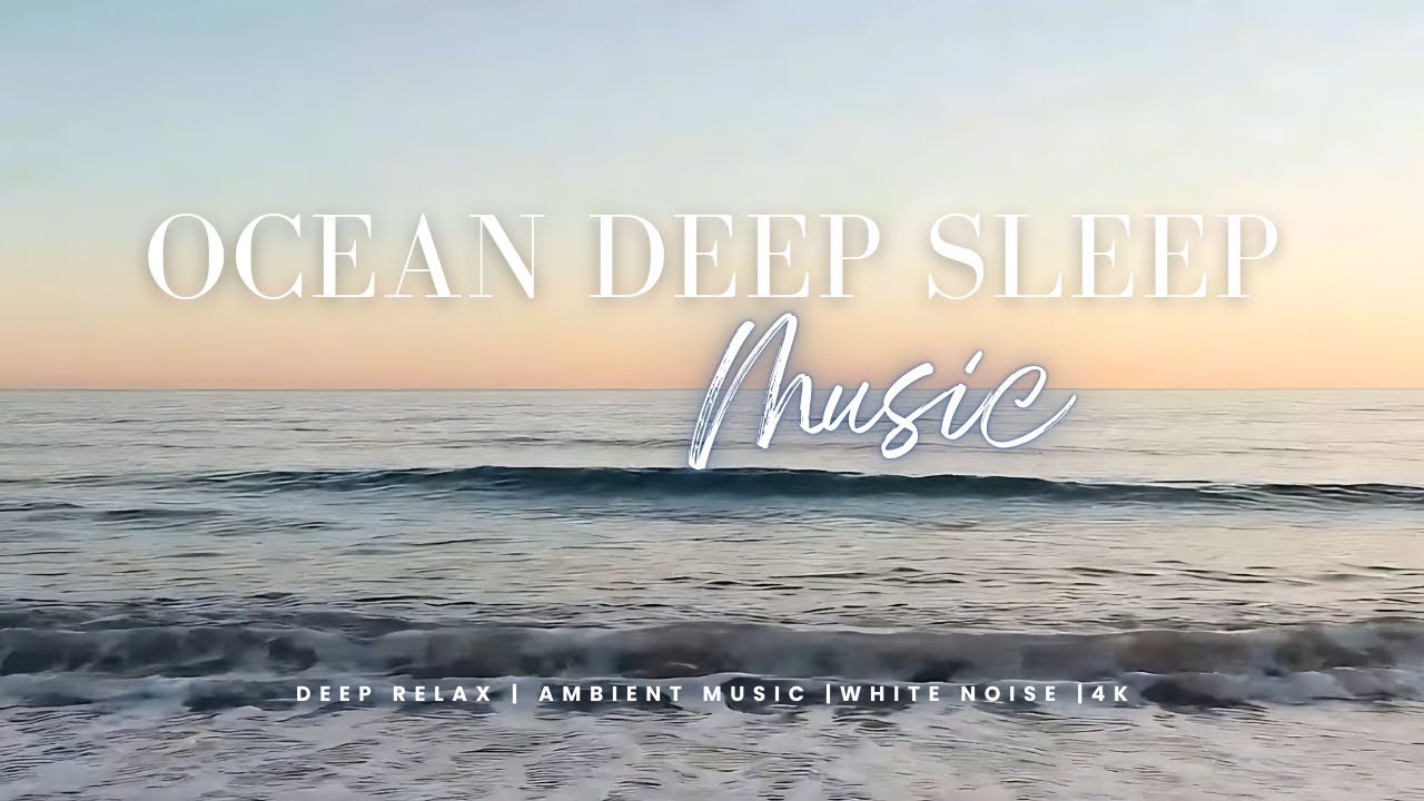 3 Hours Deep Relaxing Ocean Ambience | Gentle Sea Beach Waves for Sleep 4K