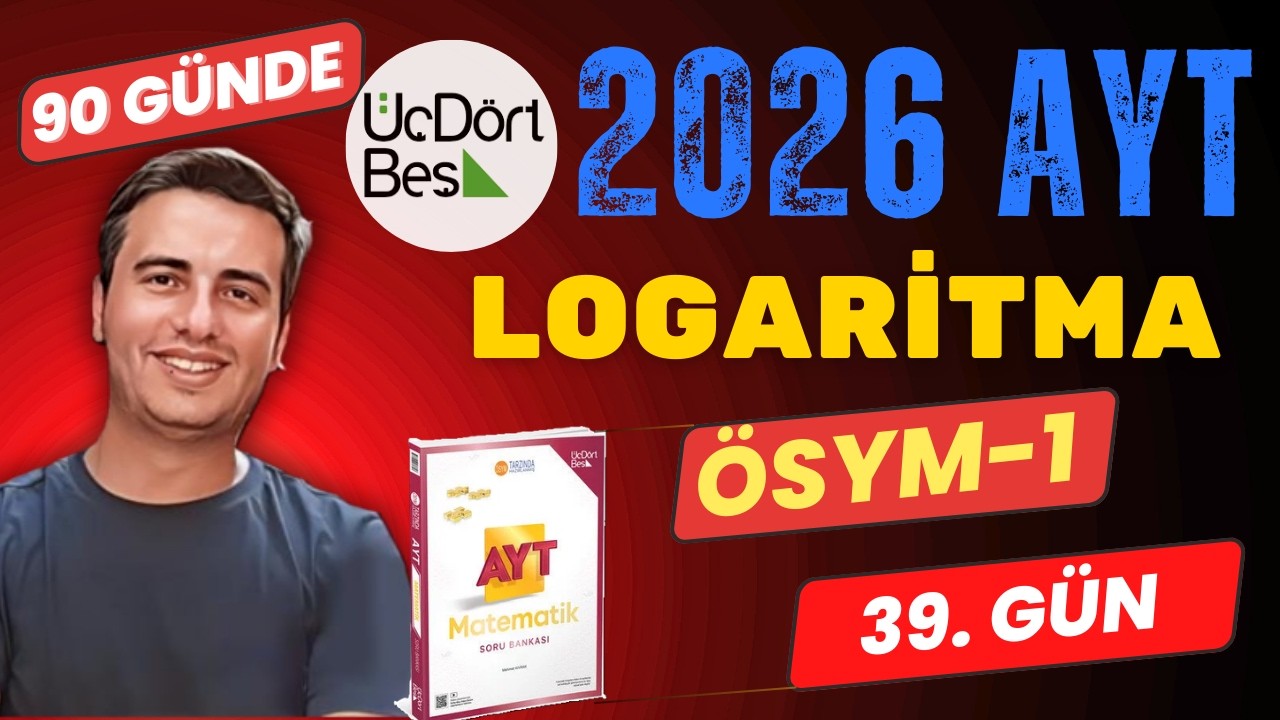 LOGARİTMA | ÖSYM-1 | 39.GÜN | 90 GÜNDE 345 AYT MATEMATİK SORU BANKASI ÇÖZÜMLERİ | 2026 #345