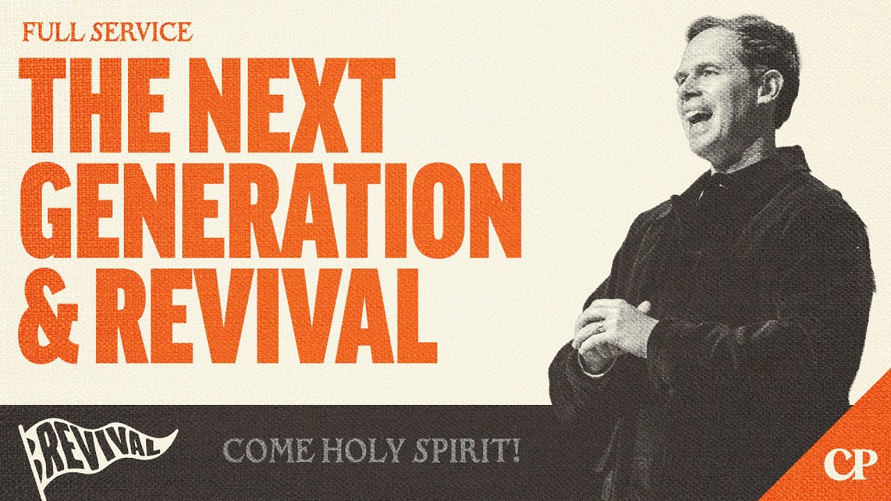 The Next Generation & Revival | John S. Dickerson | Full Service