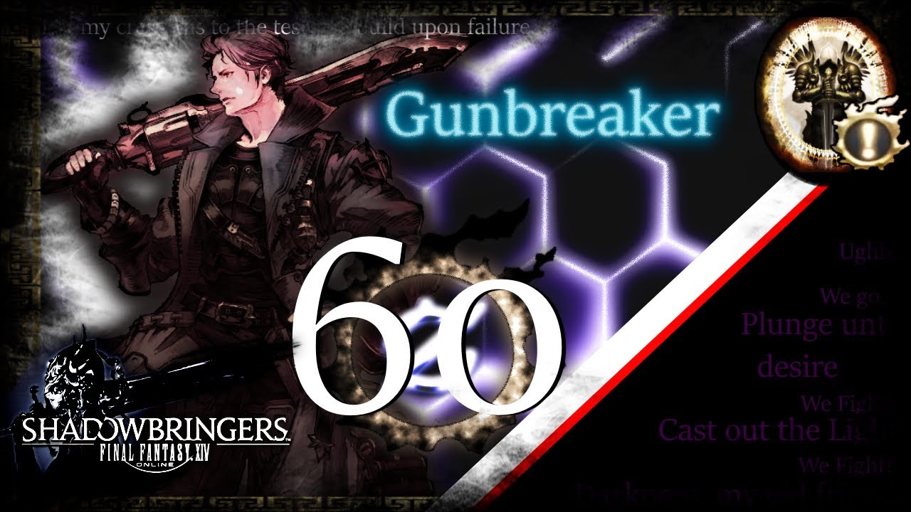 [FFXIV] Gunbreaker Guide - Rotation & Timestamps - Lv 60 - Shadowbringers - 5.0