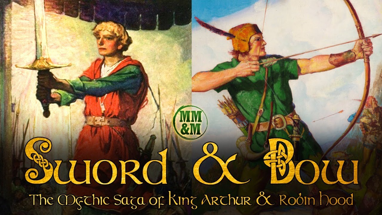Sword & Bow - The Mythic Sagas of King Arthur & Robin Hood